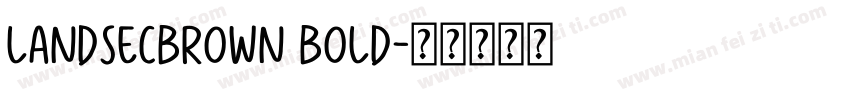 LandsecBrown Bold字体转换